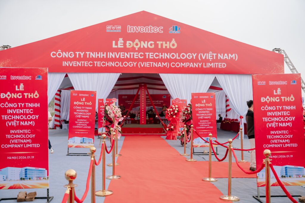 LỄ ĐỘNG THỔ DỰ ÁN XÂY DỰNG NHÀ MÁY MỚI CÔNG TY TNHH INVENTEC TECHNOLOGY (VIỆT NAM)